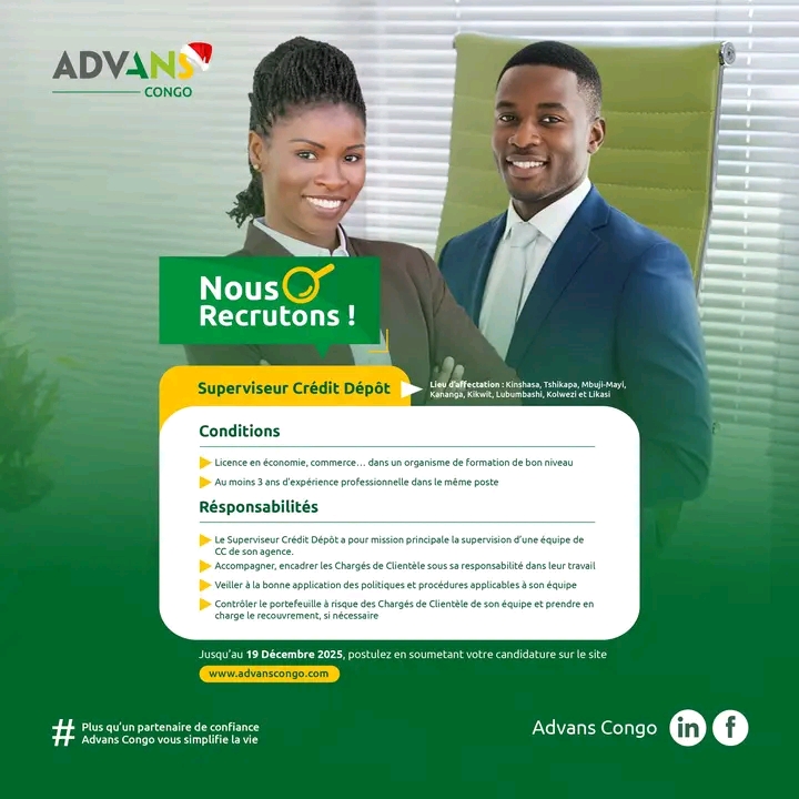 ADVANS RDC RECRUTE un(e) Superviseur crédit dépôt&nbsp;/